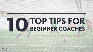 10 Top Tips For Coaches ️