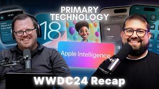 WWDC24 Recap: Apple Intelligence Unveiled, BIG Updates to iOS 18, macOS Sequoia, and More!