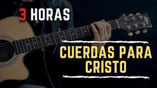 3 HORAS DE CUERDAS PARA CRISTO - Música Cristiana - MÚSICA QUE EDIFICA - Amigos de Dios - DISCOS