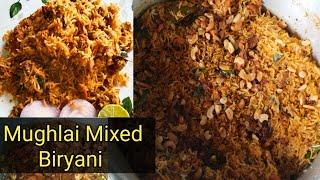 మొఘలై మిక్సడ్ బిర్యాని/Restaurant style Mixed Mughlai Biryani Recipe In Telugu/Mughlai Biryani