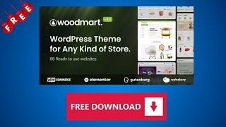 Download WoodMart WordPress Theme for Free (Latest Version) | Multipurpose WooCommerce Theme 2025