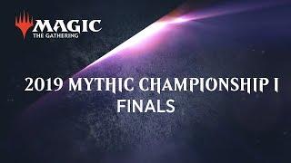 2019 Mythic Championship I - Finals