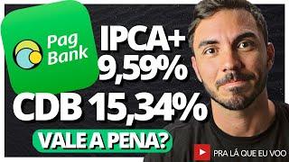 NOVOS CDBS PAGBANK 15,34% PREFIXADO e IPCA+9,59% | SÃO BONS? VALE A PENA INVESTIR?