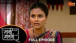 Maajhi Maanasa - Full Episode | 25 May 2024 | Full Ep FREE on SUN NXT |Sun Marathi