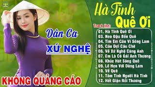 HÀ TĨNH QUÊ ƠI (A PÁO) - Thanh Ngân Gia Tiến | LK Dân Ca Xứ Nghệ Hay Nhất GÂY BÃO CỘNG ĐỒNG MẠNG