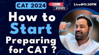 CAT 2024 | How to Start Preparing for CAT ?