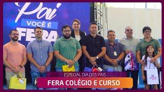 DIA DOS PAIS DO FERA COLÉGIO E CURSO