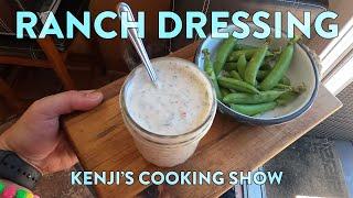 Ranch Dressing | Kenji's Cooking Show