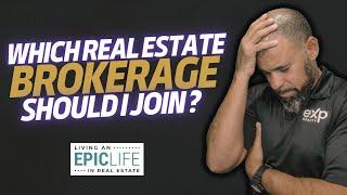 Which Real Estate Brokerage Should I Join?