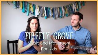 Firefly Grove Movement and Sing-a-Long