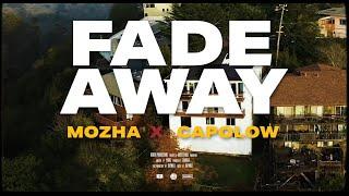 Mozha - Fade Away ft. Capolow (Official Video)