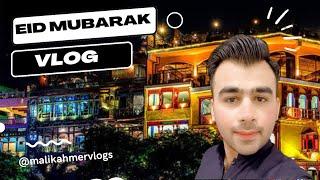 Eid Mubarak Vlog️ | Eid Day 1 Vlog |Malik Ahmer Vlogs #eidmubarakvlog #eidvlog  #malikahmervlogs