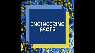 Interesting Engineering Facts