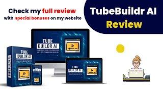 TubeBuildr AI Review - Leverage AI & Video for DFY Affiliate Commissions