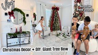 VLOG | DECORATING FOR CHRISTMAS + DIY GIANT  BOW | NEW PUPPY SURPRISE  | ALL THINGS CHRISTMAS