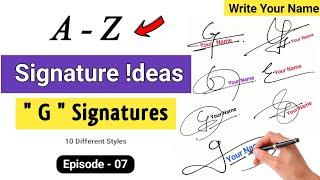  A to Z Signature Style | Signature Style Of My Name | G Signature | Episode 07