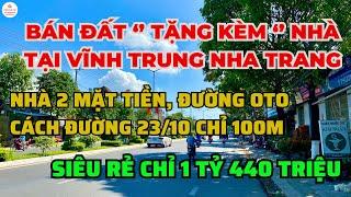 Bán Đất Tặng Nhà Tại Vĩnh Trung Nha Trang, Cách Đường 23/10 Chỉ 100m | TRẦN ANH THI BĐS