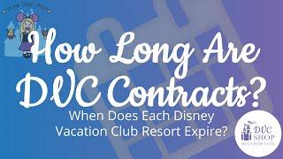 How Long are Disney Vacation Club Contracts? When Does Each DVC Resort Expire? feat. Pixie Dust PhD