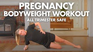 26 Minute Pregnancy Workout - BODYWEIGHT    All Trimester Safe