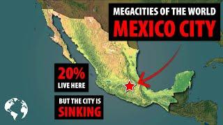 How Mexico City Grew So LARGE And Why It's Facing An Existential Problem