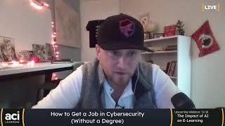 How to Get a Job in Cybersecurity (Without a Degree)