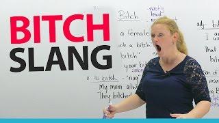 Learn English Slang: BITCH