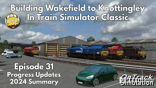 Train Simulator Classic: Building Wakefield to Knottingley Ep.31