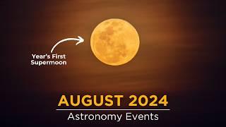 Don't Miss These Sky Events in August 2024 | Supermoon | Perseid Meteor Shower | Mars-Jupiter Meet