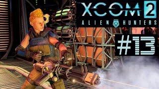 XCOM 2 Alien Hunters Part 13 - Recover Landed UFO