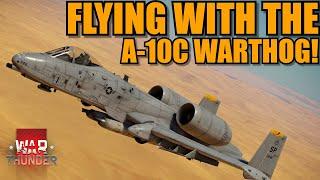 War Thunder DEV - PLAYING with the NEW A-10C! The MODERNIZED WARTHOG!