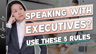 5 Rules for Communicating Effectively with Executives