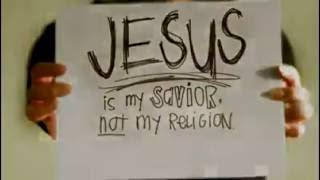 Jesus is my Savior not my Religion