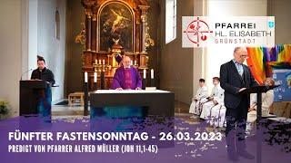 Fünfter Fastensonntag | Predigt von Pfarrer Alfred Müller