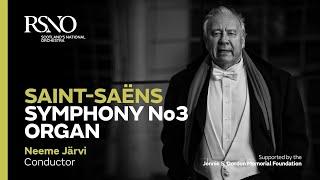 Saint-Saëns Symphony No3 Organ – Neeme Järvi – Royal Scottish National Orchestra