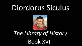 The Library Of History, Book XVII - Diodorus Siculus (Audiobook)