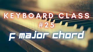 Class 25 || F Major Chord || Keyboard tutorial || Learn Piano || Jeremiah Caleb Henry