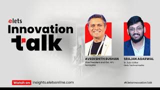 Elets Innovation Talk with Aveekshith Bushan, Vice President and GM - APJ, Aerospike