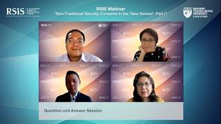 RSIS Webinar on “Non-Traditional Security Concerns in the ‘New Normal’: Part I”