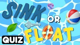 Sink or Float Quiz for Kids | Why Do Things Float or Sink? | Sink and Float Experiments