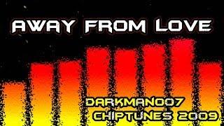 Darkman007 - Chiptunes 2009 - 01 - Away From Love