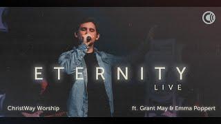 Eternity (Live) | ft. Grant May & Emma Poppert | ChristWay Worship