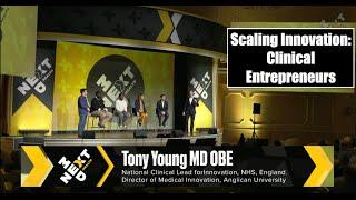 Scaling Innovation: Clinician Entrepreneurs - Dr. Tony Young & NHS Clinician Entrepreneurs