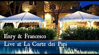 Enry & Francesco Wedding Band - Live at La Corte Dei Papi (Cortona)