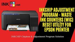 INKCHIP Adjustment Program   Waste Ink Counters WIC Reset Utility For Epson Printer