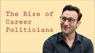 The Rise of Career Politicians | Simon Sinek