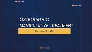 Osteopathic Manipulative Treatment: An Introduction