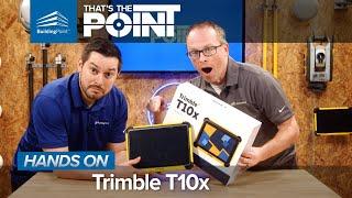 That's The Point - Hands On The Trimble T10x Tablet