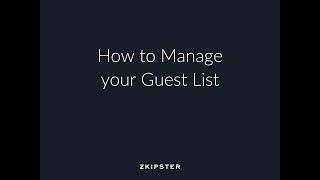 Guest List Management and Event Check In: How To Manage Guest List | zkipster Tutorial