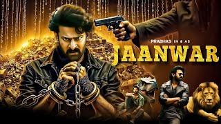 New Released Full Hindi Dubbed Movie | Jaanwar Prabhas New South Action Movies 2024 | New Movies