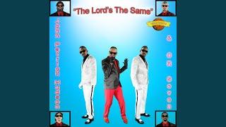 The Lord's The Same